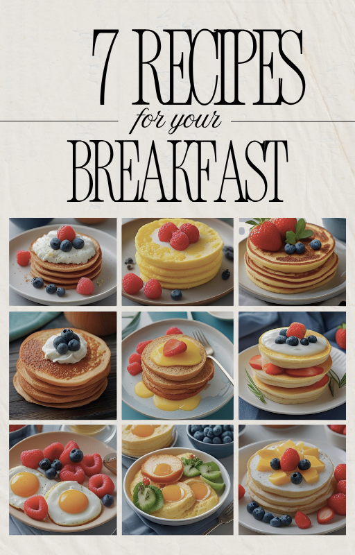 7 Breakfast Recipes